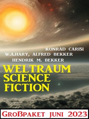 cover image of Weltraum Science Fiction Großpaket Juni 2023